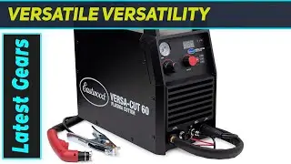 Eastwood Versa-Cut 60 Amp Plasma Cutter: The Ultimate Metal Cutting Tool?