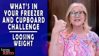 WHAT'S IN YOUR FREEZER AND CUPBOARD CHALLENGE /  # WEIGHT LOSS / # KETO DIET /