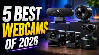 5 Best Webcams of 2026!
