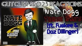 Nate Dogg - These Days (ft. Fuskee & Daz Dillinger) | REACTION