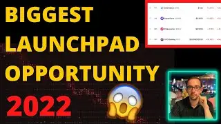 BIGGEST LAUNCHPAD OPPORTUNITY OF 2022