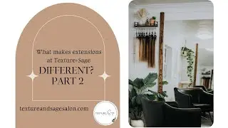 What makes extensions at Texture+Sage different part 2