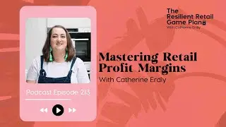 Mastering Retail Profit Margins with Catherine Erdly