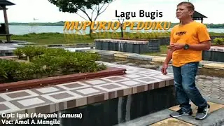 Lagu Bugis Mupurio Peddiku||Cipt: Iynk (Adryank Lamusu) Voc: Amal A.Mangile
