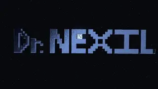 A Newer Intro - Dr. Nexil