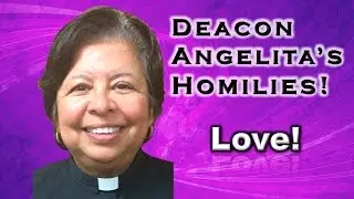 Deacon Angelita&rsquo;s Homily - The Fourth Sunday of Ordinary Time (Year C)