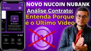Novo Contrato NuCoin Nubank 2025 - An&aacute;lise Como Funciona ? Ainda Vale a Pena ?
