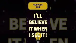 30-Second Bible Challenge: I'll Believe It When I See It?