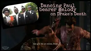 Dancing Paul Bearer tabs on Drake's death! [Uncharted 2: Among Thieves]