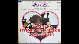WAGNER Tristan und Isolde Love Death/THE PHILADELPHIA ORCHESTRA (EUGENE ORMANDY)