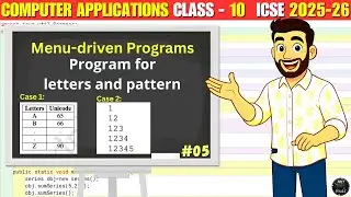 Program for letters and pattern | Menu-driven Programs |ICSE Class 10 Computer Applications