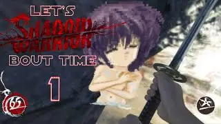 Let's Game Bout Time: Shadow Warrior Part 1