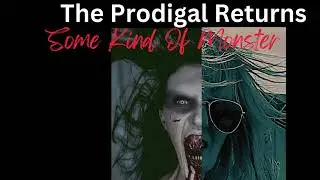 #monster #indie rock#hardrock #originalmusic- Some Kind of Monster    The Prodigal Returns,