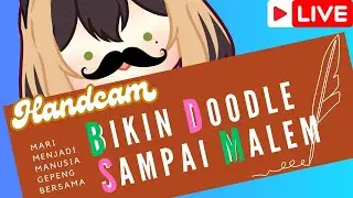【HANDCAM】Bikin Doodle Sampai Malem - Vtuber Indonesia