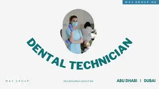 Dental Technician - Abu Dhabi | Dubai ~ macgroup.me