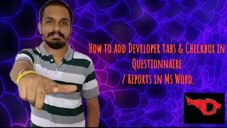 How to add developer tabs and insert checkbox in questionnaire  & reports in Ms Word