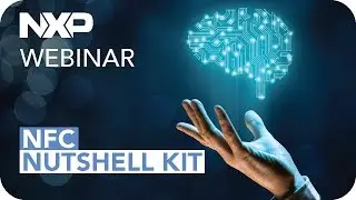 How to Add NFC to Your Product Using the NXP Nutshell Kit | NFC Prototyping Made Easy