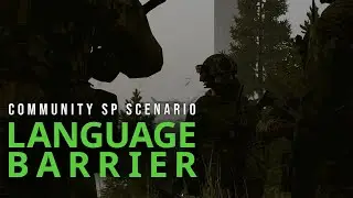 Language Barrier | Arma 3 SP Scenario
