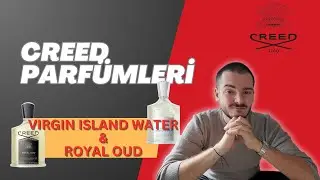 CREED VIRGIN ISLAND WATER & ROYAL OUD | En İyi Parfümler