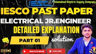 IESCO Paper || NTS JUNIOR ENGINEER ELECTRICAL || NTS Past Paper | with Detail SOLUTIONS PART-01 #nts