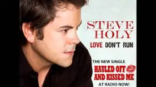 Steve Holy - Hauled Off And Kissed Me (Official Audio)