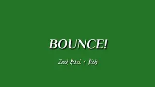 Zack Merci - BOUNCE! (feat. Nieko) | NCS Green Screen Lyrics
