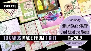 Simon Says Stamp -10 Cards From 1 Kit- May 2019 - PART TWO