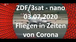Flying in times of Corona (ZDF/3sat, NANO, 03.07.2020)