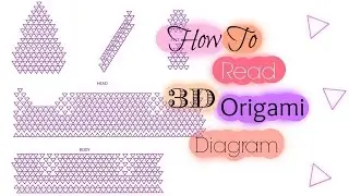 How to read 3D Origami diagram