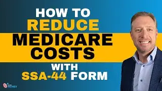 How to Reduce Medicare Costs with SSA- 44 Form | On The Money