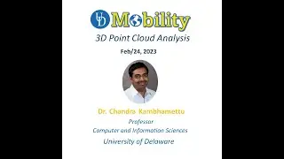 Chandra Kambhamettu, 3D Point Cloud Analysis, 2/24/2023