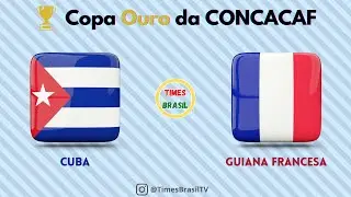 #FutebolAoVivo CUBA x GUIANA FRANCESA | Copa Ouro da CONCACAF - Qualifica&ccedil;&atilde;o