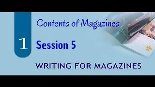 Writing for Magazines (Session 5)