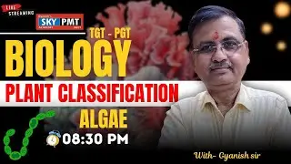 TGT PGT | BIOLOGY | Plant Classification - ALGAE | Gyanish Sir #biology #tgt #pgt #algae  #gic