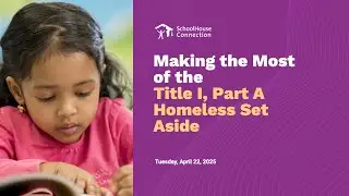 Making the Most of the Title I, Part A Homeless Set Aside
