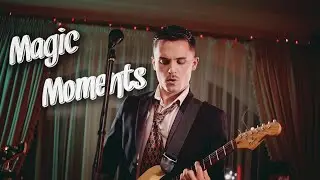 Magic Moments ( Rock Cover by Hunky &times; Dory )