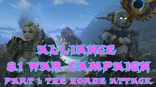 WoW BfA - Alliance 8.1 War campaign - Part 1: The Horde Attack