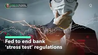 Fed To Ease Bank &lsquo;Stress Test&rsquo; Regulations
