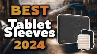 Top Best Tablet Sleeves in 2024 & Buying Guide - Must Watch Before Buying!