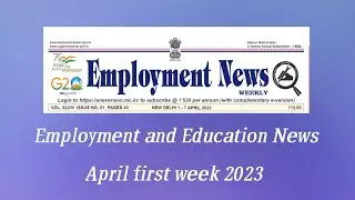 employment news april first week 2023 l employment news today