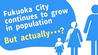 Why does Fukuoka City continue to grow in population?