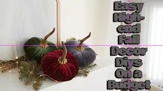 FALL DECOR DIYS ON A BUDGET #falldiys 