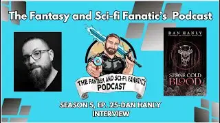 Dan Hanly Interview-Preview: Powers & Emotions, A Writer's Perspective