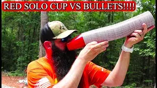 RED SOLO CUP VS BULLETS!!!!