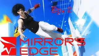 Have A Little Faith | Mirror's Edge - Ep. 2