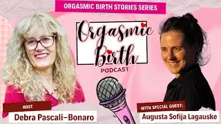 Ecstatic Hospital Birth with Augusta Sofija Lagauske