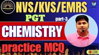 NVS | KVS | EMRS PGT Chemistry | Important Questions & Answers Practice | Interview & Exam Focused