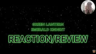 Green Lantern: Emerald Night | DC Fan Film Reaction/Review