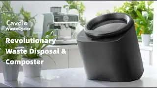 Cavdle WasteCycler-Visual Kitchen Waste Disposal & Composter [Crowdfunding Kickstarter Indiegogo]