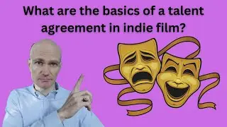 What are the basics of a talent agreement in indie film?